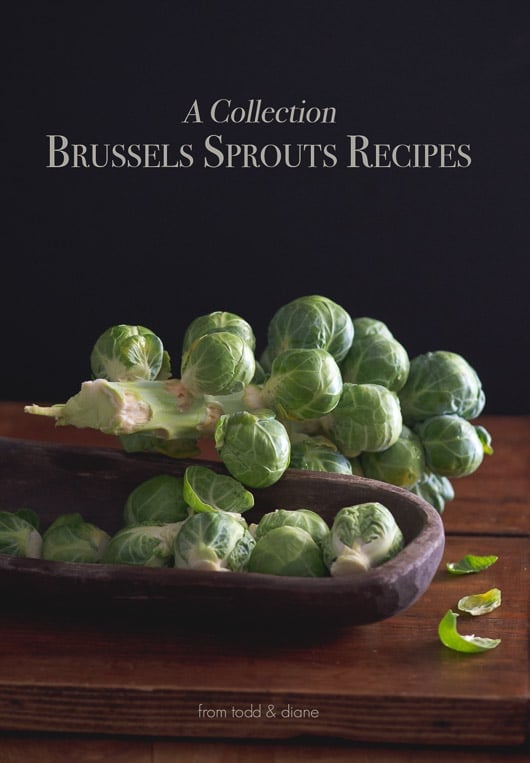 For the Love of Brussels Sprouts: Recipes for Holiday and Everyday