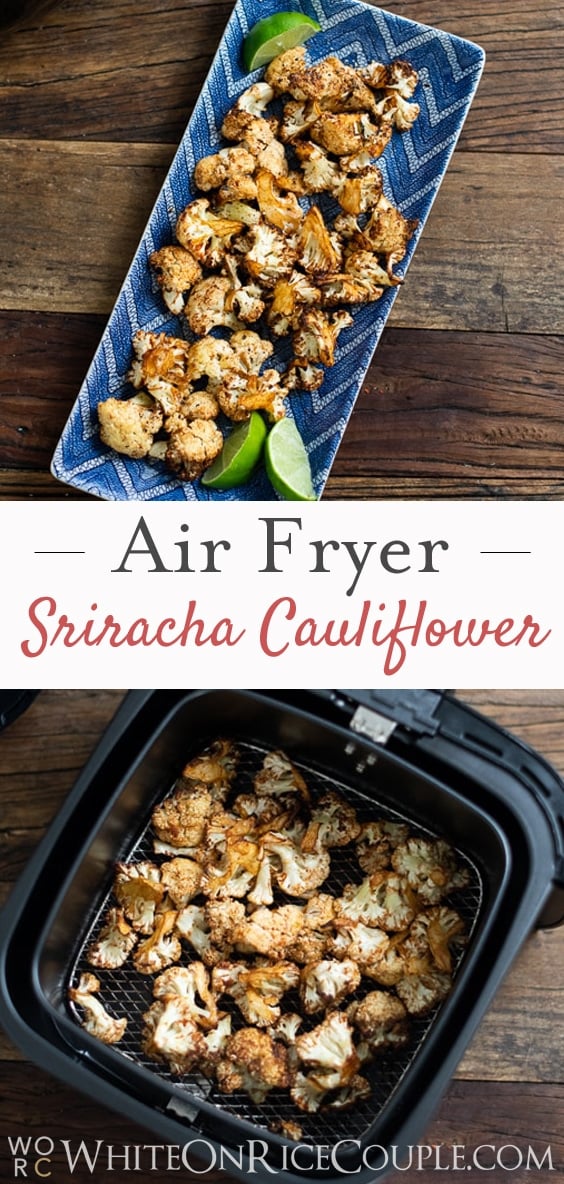 Air Fryer Sriracha Cauliflower Recipe Healthy Air fried Recipe @whiteonrice