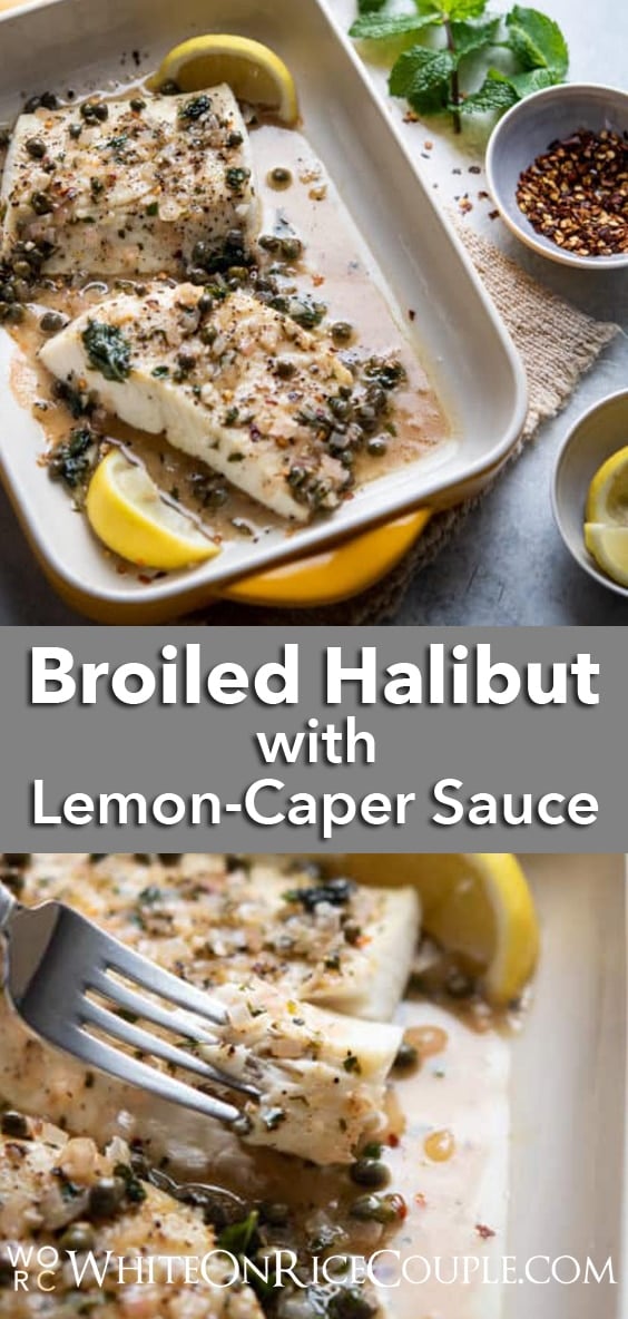 Broiled Halibut Lemon Caper Sauce Recipe Healthy Seafood Recipe @whiteonrice