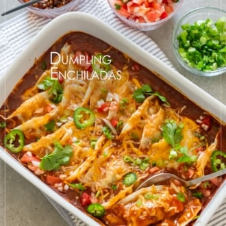 dumpling enchiladas recipe in baking dish