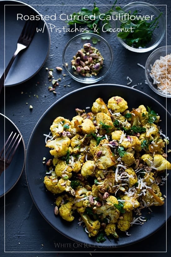 Roasted Curry Cauliflower with Turmeric, Pistachios, Coconut Flakes | @whiteonrice Roasted Curry Cauliflower with Turmeric, Pistachios, Coconut Flakes | @whiteonrice
