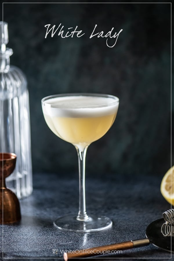 White Lady Cocktail Recipe : Gin Based Drink | White On Rice Couple