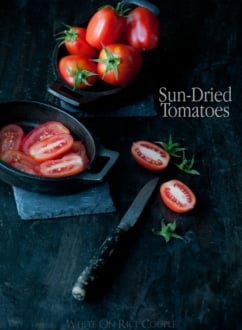 sun dried tomatoes recipe @whiteonrice